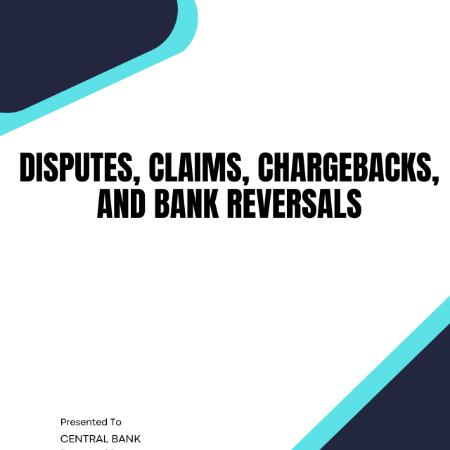 Disputes, claims, chargebacks, and bank reversals.