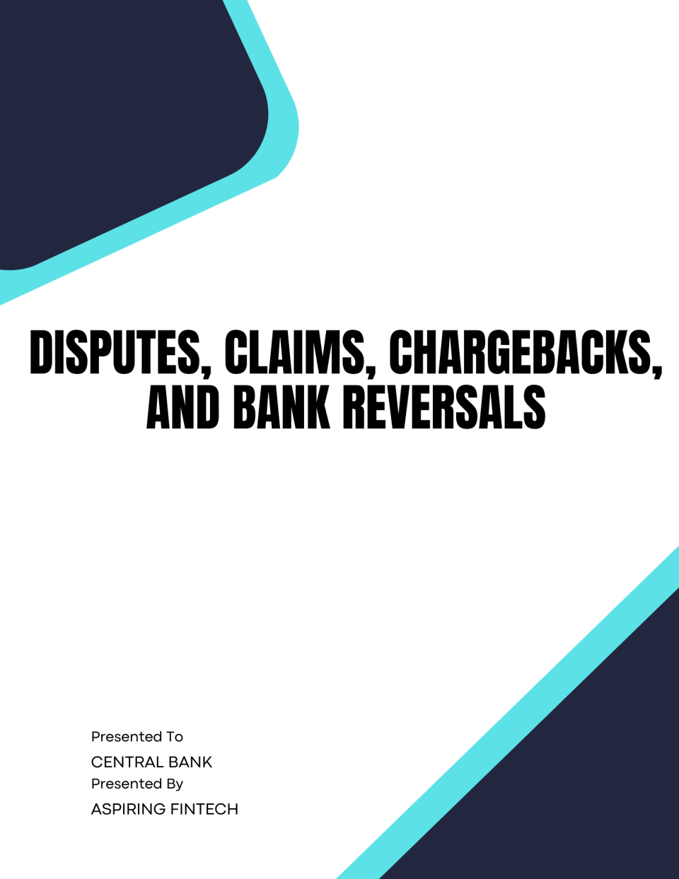 Disputes, claims, chargebacks, and bank reversals.