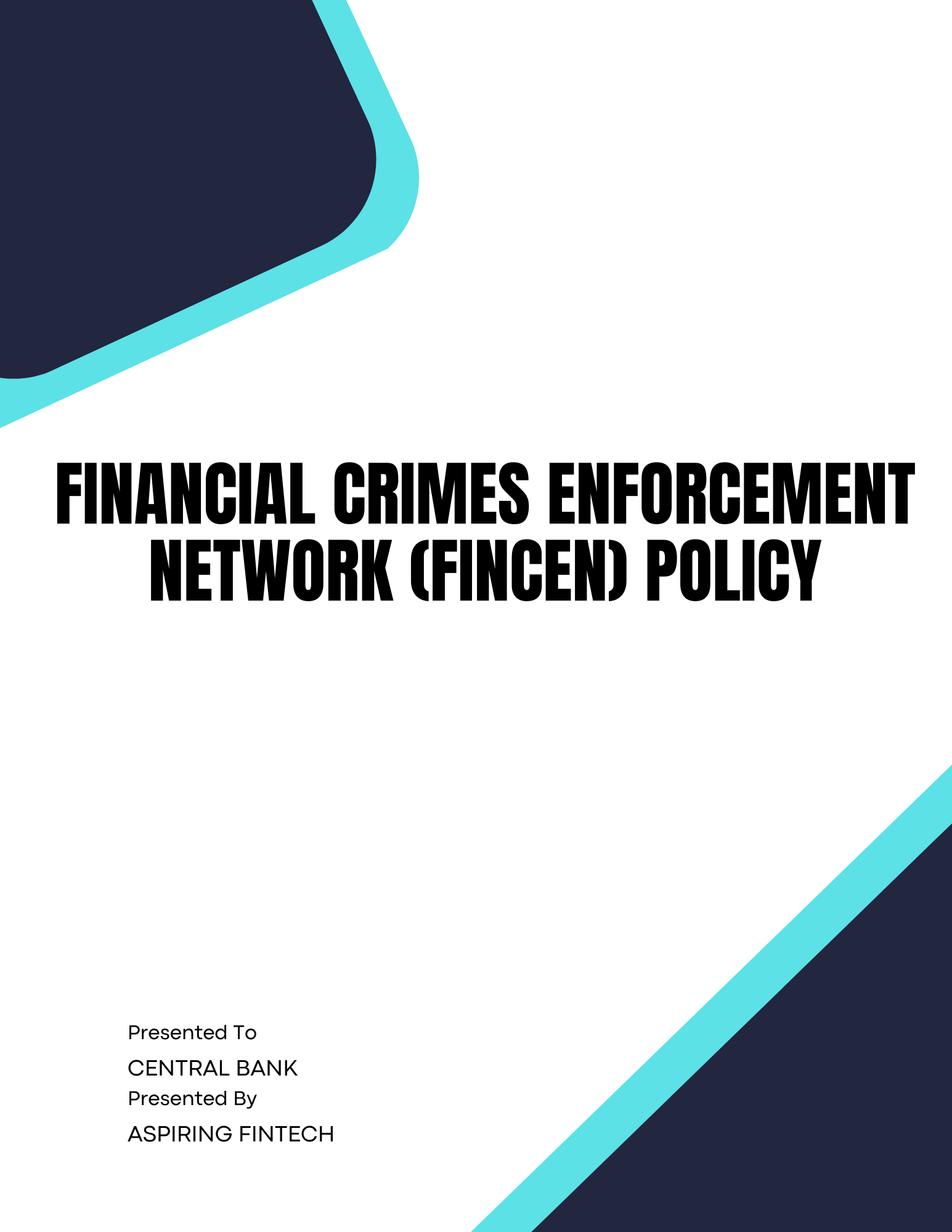 Financial Crimes Enforcement Network (FinCEN) Policy 1 Financial Crimes Enforcement Network (FinCEN) Policy