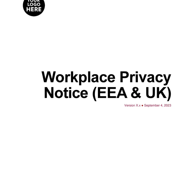 Workplace Privacy Notice Policy Template (EEA & UK)