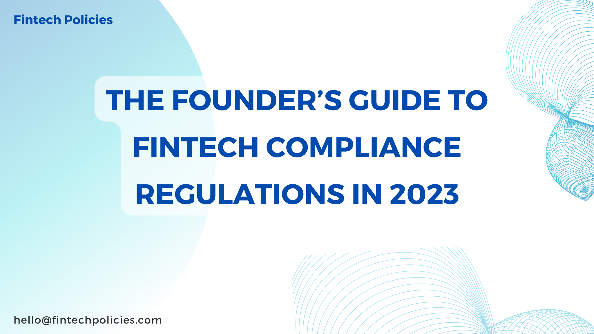 The Fintech Founders Guide to FinTech Compliance Regulations in 2023