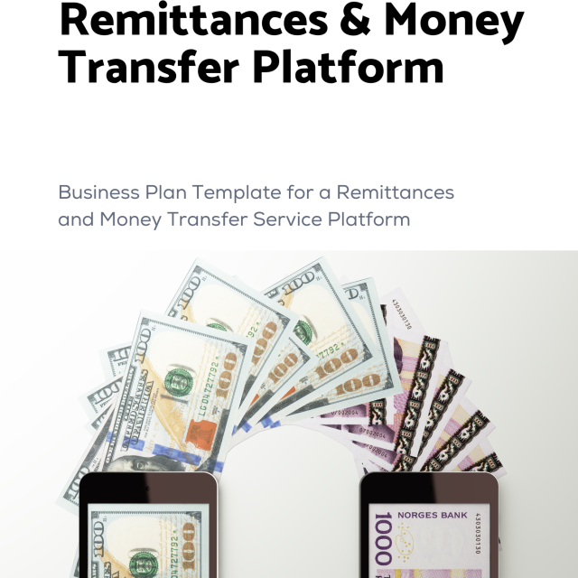 Business Plan Template for a Remittances and Money Transfer Service Platform