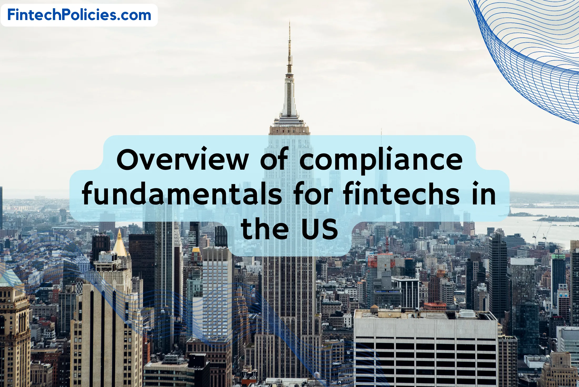 Overview of compliance fundamentals for fintechs in the US