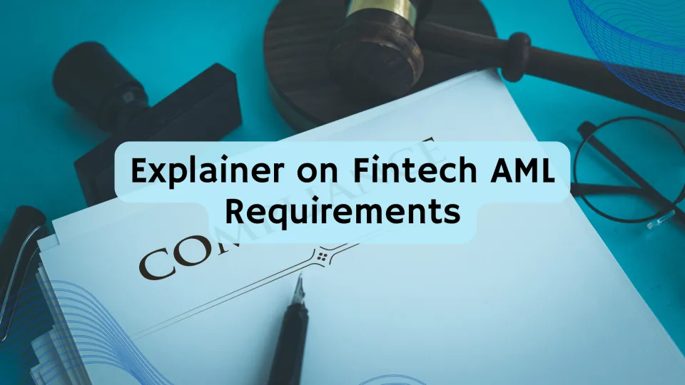 Explainer on Fintech AML Requirements