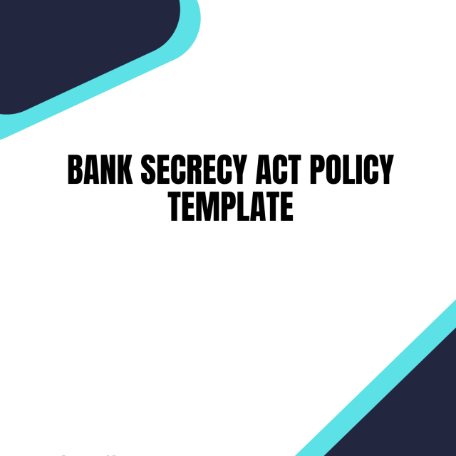 Bank Secrecy Act Policy Template