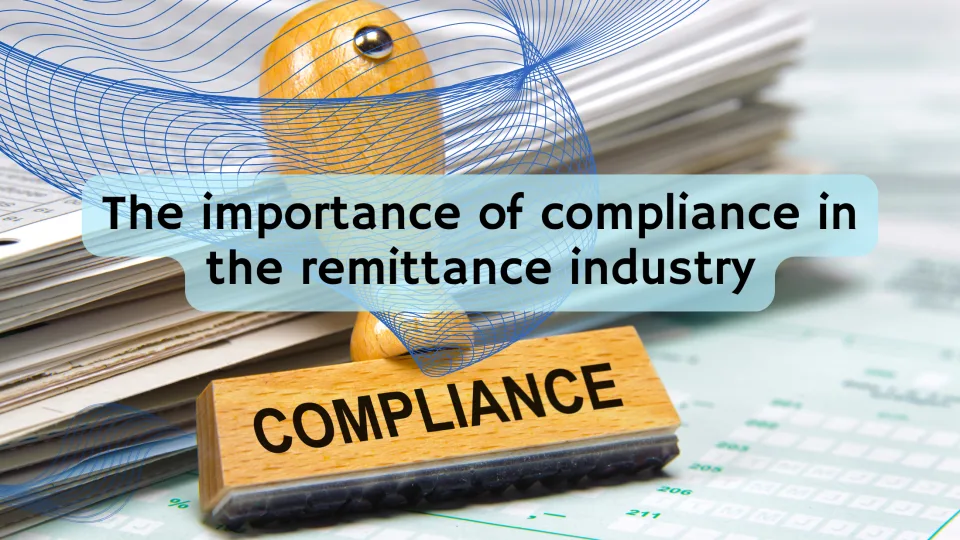 The importance of compliance in the remittance industry