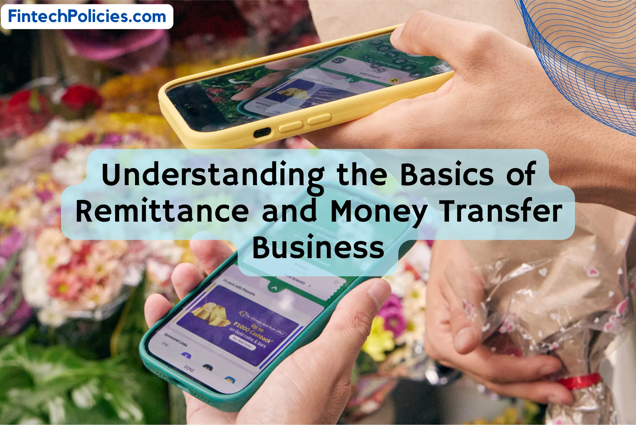 Understanding the Basics of Remittance and Money Transfer Business